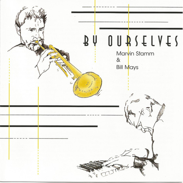 MARVIN STAMM - Marvin Stamm & Bill Mays ‎: By Ourselves cover 
