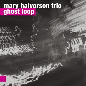 MARY HALVORSON - Mary Halvorson Trio : Ghost Loop cover 