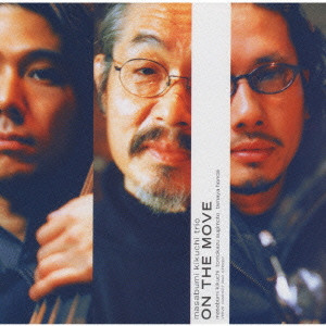 MASABUMI KIKUCHI - Masabumi Kikuchi Trio : On The Move cover 