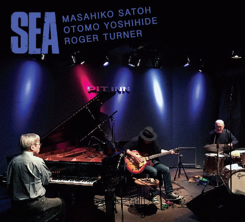 MASAHIKO SATOH 佐藤允彦 - Masahiko  Satoh / Otomo Yoshihide / Roger Turner : Sea cover 