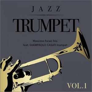 MASSIMO FARAÒ - Massimo Farao Trio & Giampaolo Casati : Jazz Trumpet Vol. 1 & Vol. 2  Playaudio cover 
