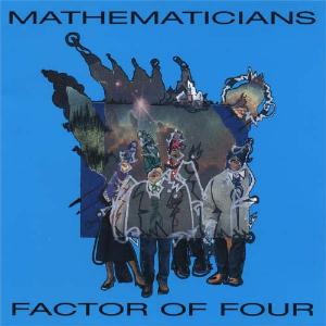 MATHEMATICIANS - Factor Of Four cover 