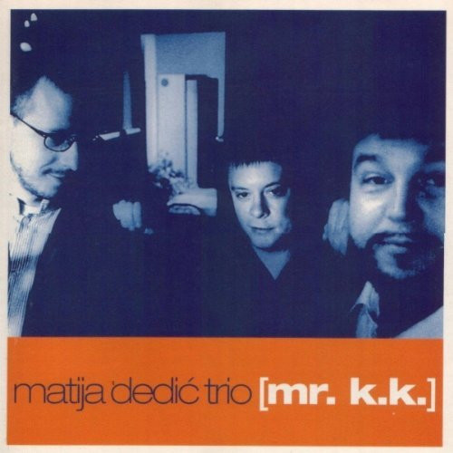 MATIJA DEDIĆ - Mr. K.K. cover 