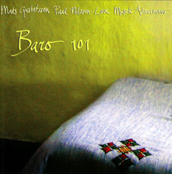 MATS GUSTAFSSON - Baro 101 (with Paal Nilssen-Love and Mesele Asmamaw) cover 
