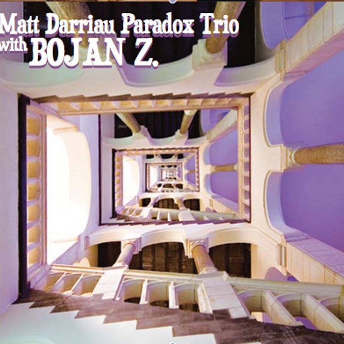 MATT DARRIAU - Matt Darriau Paradox Trio With Bojan Z. cover 