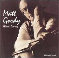 MATT GORDY - Almost Spring cover 