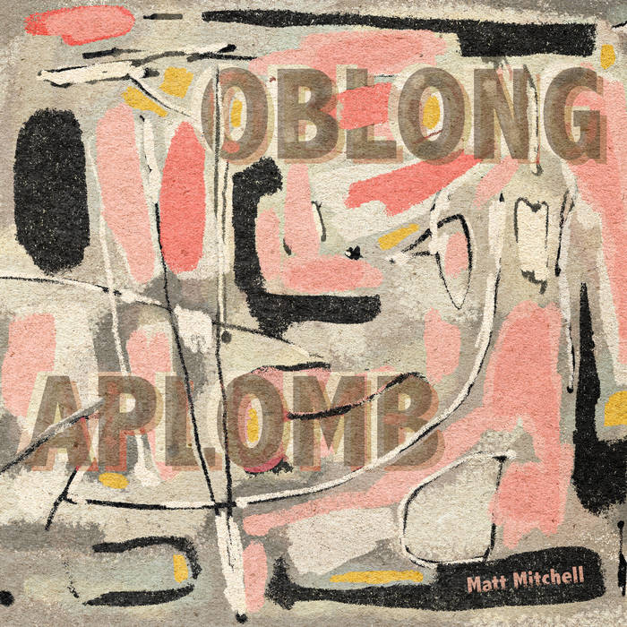 MATT MITCHELL - Oblong Aplomb cover 