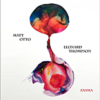MATT OTTO - Matt Otto & Leonard Thompson : Anima cover 