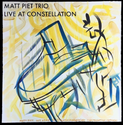 MATT PIET - Matt Piet Trio : Live at Constellation cover 