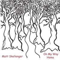 MATT SKELLENGER - On My Way Home cover 