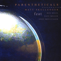 MATT SKELLENGER - Parentheticals cover 