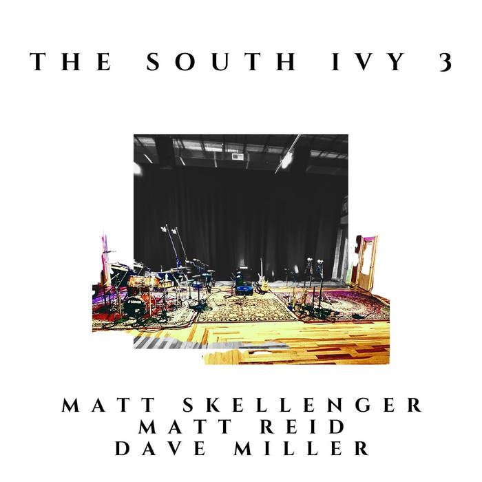 MATT SKELLENGER - The South Ivy 3 cover 