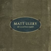 MATT ULERY - By a Little Light cover 