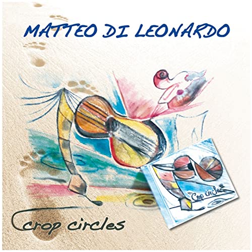 MATTEO DI LEONARDO - Crop Circles cover 