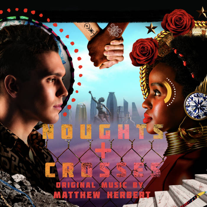 MATTHEW HERBERT - Noughts + Crosses (Music From the Original Tv Series) cover 