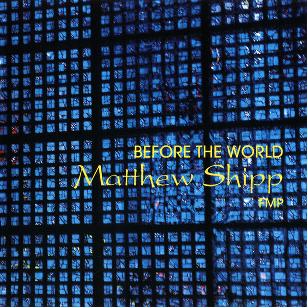 MATTHEW SHIPP - Before The World cover 