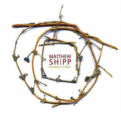 MATTHEW SHIPP - Harmony And Abyss cover 