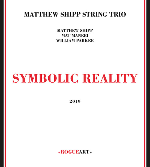MATTHEW SHIPP - Matthew Shipp String Trio : Symbolic Reality cover 
