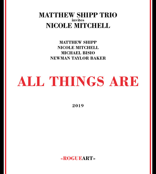MATTHEW SHIPP - Matthew Shipp Trio + Nicole Mitchell : All things Are cover 