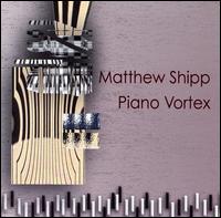 MATTHEW SHIPP - Piano Vortex cover 