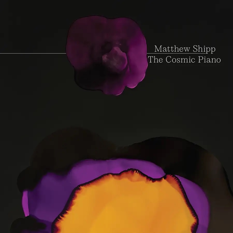 MATTHEW SHIPP - The Cosmic Piano cover 