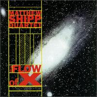 MATTHEW SHIPP - The Flow Of X cover 