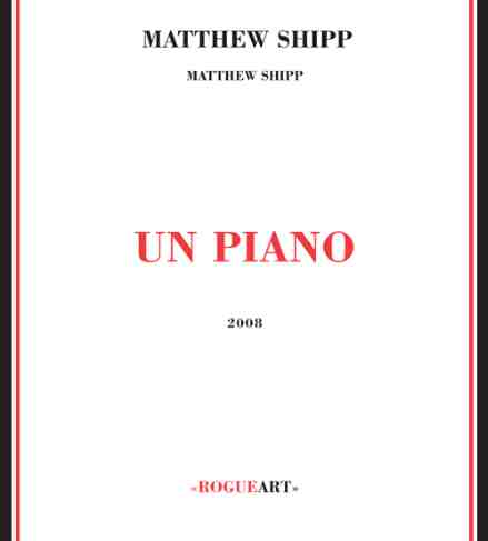 MATTHEW SHIPP - Un Piano cover 