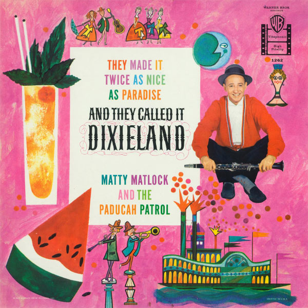 MATTY MATLOCK - They Made It Twice As Nice As Paradise And They Called It Dixieland cover 