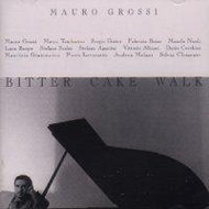 MAURO GROSSI - Bitter Cake Walk cover 