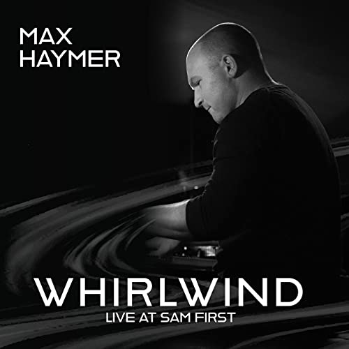 MAX HAYMER - Whirlwind - Live At Sam First cover 