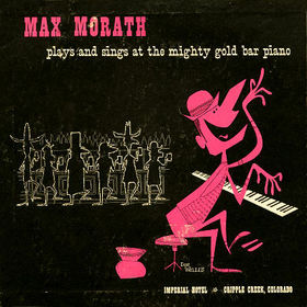 MAX MORATH - Plays and Sings at the Mighty Gold Bar Piano cover 