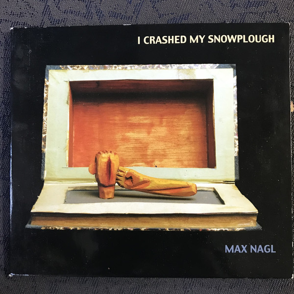 MAX NAGL - I Crashed My Snowplough cover 