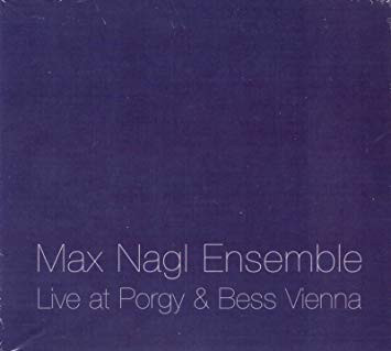 MAX NAGL - Live At Porgy & Bess Vienna cover 