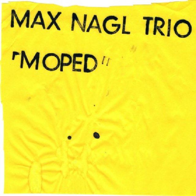 MAX NAGL - Max Nagl Trio : Moped cover 