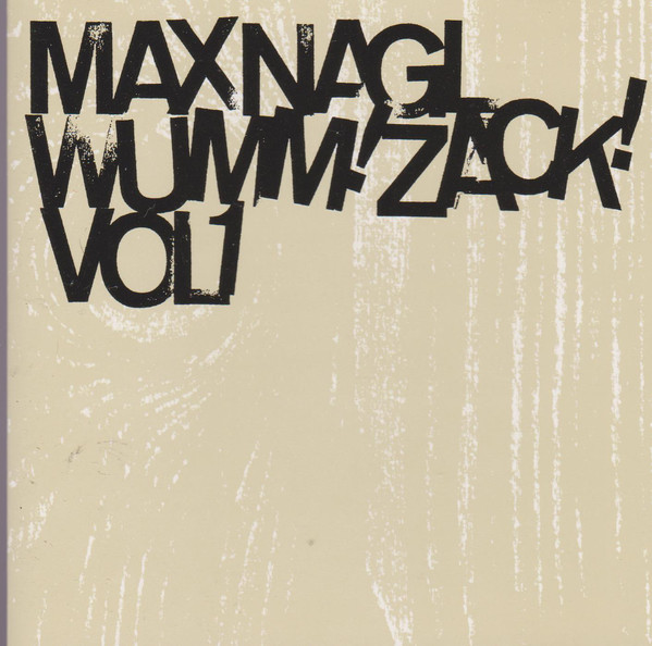 MAX NAGL - Wumm! Zack! Vol. 1 cover 