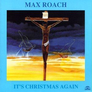 MAX ROACH - It's Christmas Again cover 