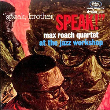 MAX ROACH - Speak, Brother, Speak! cover 