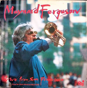 MAYNARD FERGUSON - Live From San Francisco - From The Great American Music Hall cover 