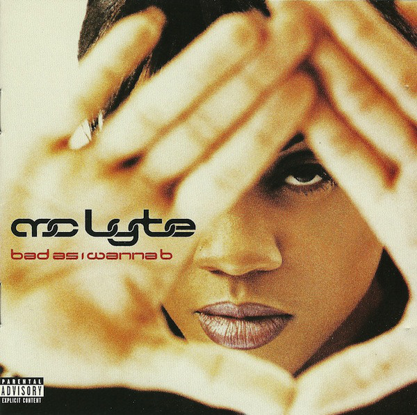 MC LYTE - Bad As I Wanna B cover 