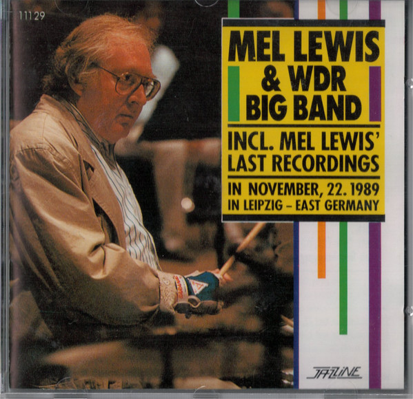 MEL LEWIS - Mel Lewis & WDR Big Band : Last Recordings cover 