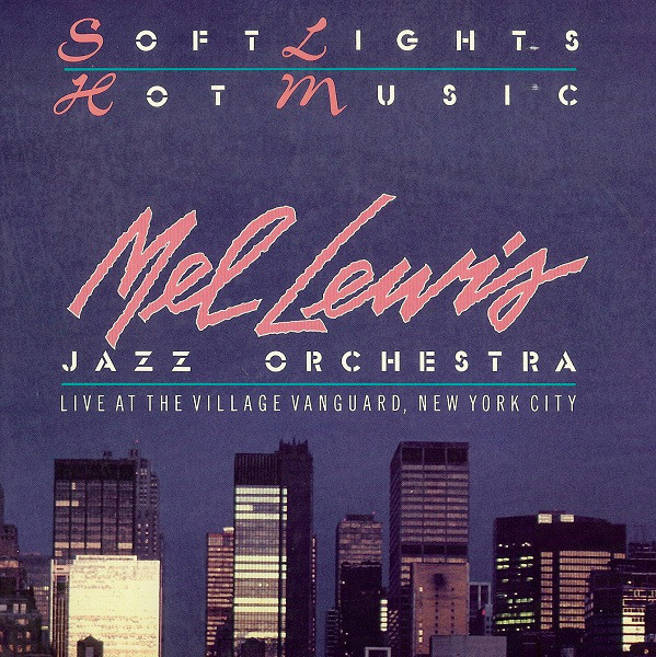 MEL LEWIS - Mel Lewis Jazz Orchestra : Soft Lights And Hot Music cover 