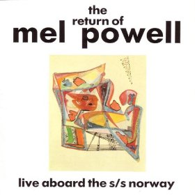 MEL POWELL - The Return of Mel Powell cover 