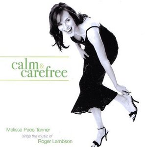 MELISSA PACE TANNER - Calm And Carefree cover 