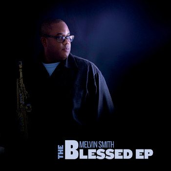 MELVIN SMITH - The Blessed EP cover 