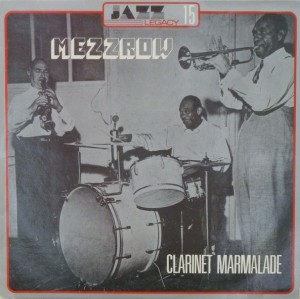 MEZZ MEZZROW - Clarinet Marmalade (Jazz Legacy 15) cover 