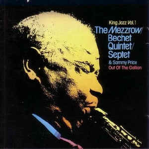 MEZZ MEZZROW - The Mezzrow-Bechet Quintet / The Mezzrow-Bechet Septet ‎: The King Jazz Story, Vol. 1 - Out Of The Gallion cover 
