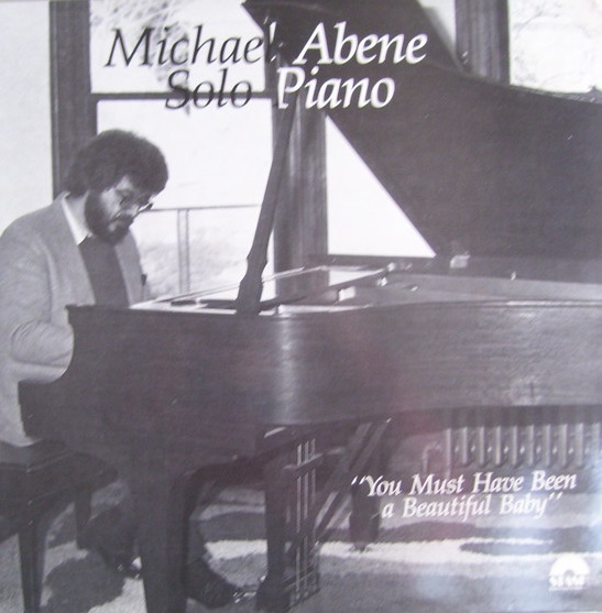 MICHAEL ABENE - You Must Have Been a Beautiful Baby cover 