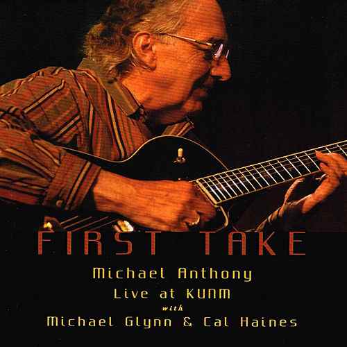 MICHAEL ANTHONY - First Take Trio : Live at KUNM cover 