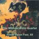 MICHAEL BISIO - The Michael Bisio Quartet : Live At Vision Fest. XII cover 