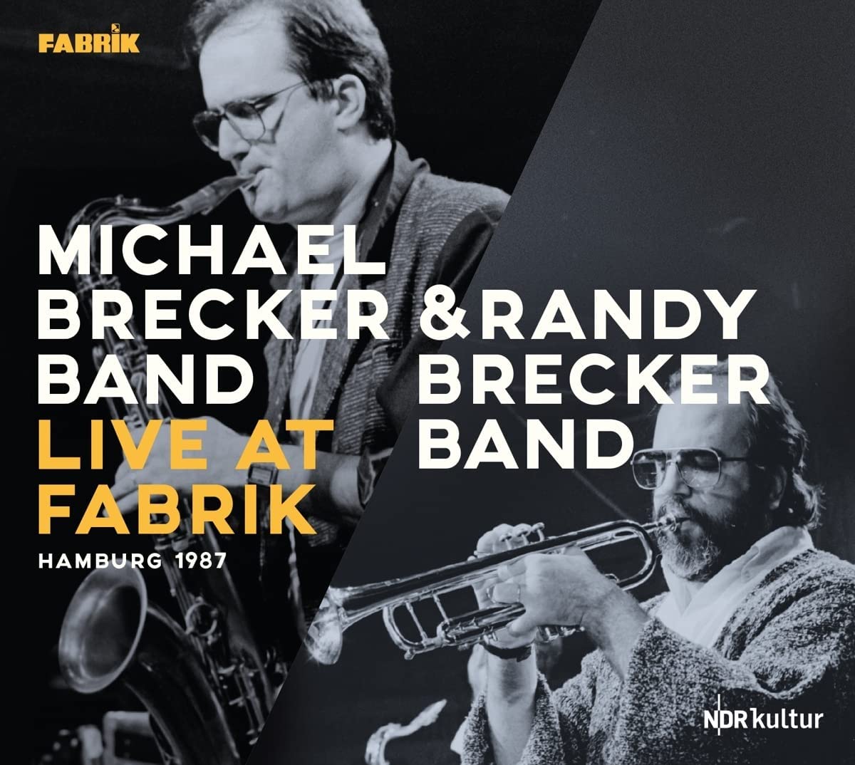 MICHAEL BRECKER - Michael Brecker Band & Randy Brecker Band :  Live At Fabrik Hamburg 1987 cover 